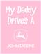 My Daddy Drives a John Deere Pink Throw
